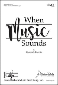 When Music Sounds SATB choral sheet music cover Thumbnail